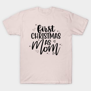 First christmas as mom T-Shirt